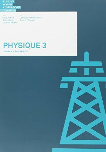 Physique 3: Energie - Electricité
