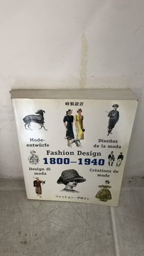 Fashion Design 1800-1940 / Modeentwürfe 1800-1940 / Desenos de la moda / Design di moda / Creations de mode