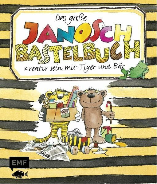 Das Janosch-Bastelbuch: Kreativ sein mit Tiger & Bär