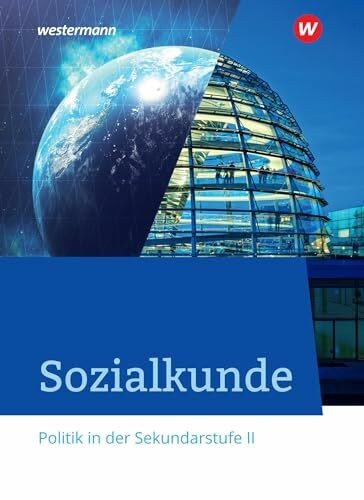 Sozialkunde - Politik in der Sekundarstufe II - Ausgabe 2020: Schulbuch: Ausgabe 2020 - Seklundarstufe 2