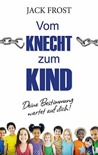 Vom Knecht zum Kind: Deine Bestimmung wartet auf dich