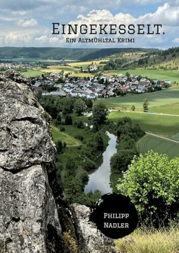Eingekesselt.: Ein Altmühltal Krimi (Dörfler-Krimis aus Eichstätt)