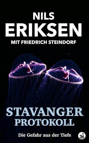 Stavanger Protokoll: Die Gefahr aus der Tiefe (Die Schatten-Protokolle, Band 3)