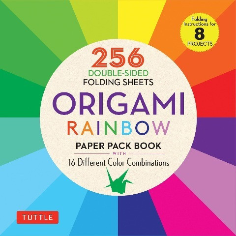 Origami Rainbow Paper Pack Book: 256 Double-Sided Folding Sheets (Includes Instructions for 8 Models)