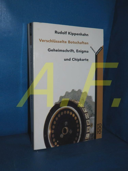 Verschlüsselte Botschaften: Geheimschrift, Enigma und Chipkarte