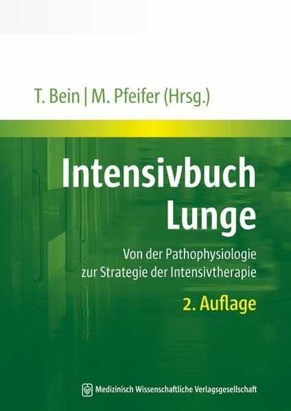 Intensivbuch Lunge: Von der Pathophysiologie zur Strategie der Intensivtherapie