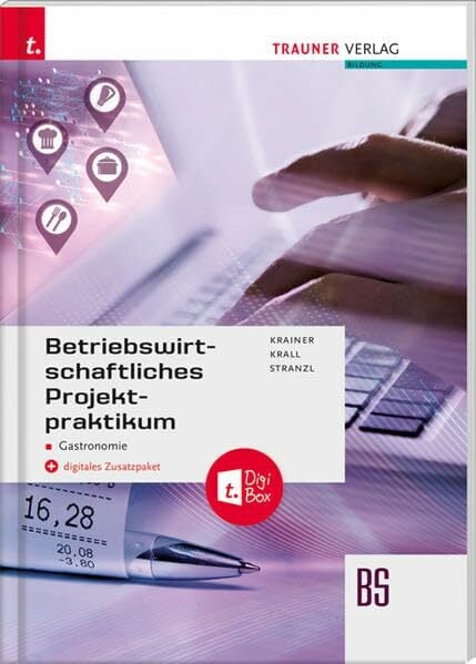 Betriebswirtschaftliches Projektpraktikum für Gastronomie + digtitales Zusatzpaket Betriebswirtschaftliches Projektpraktikum für Gastronomie + digtitales Zusatzpaket