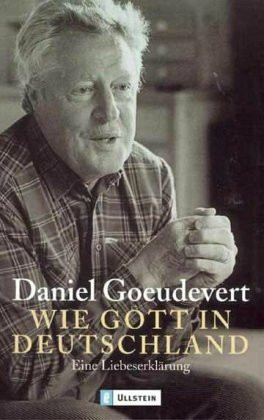 Wie Gott in Deutschland: Eine Liebeserklärung