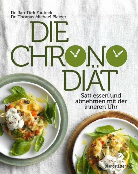Die Chronodiät: Satt essen und abnehmen mit der inneren Uhr
