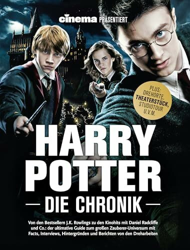 Cinema präsentiert: Harry Potter - Die Chronik: Plus: Drehorte, Theaterstücke, Studiotour u.v.m.