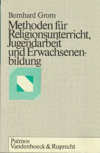 Methoden für Religionsunterricht, Jugendarbeit und Erwachsenenbildung