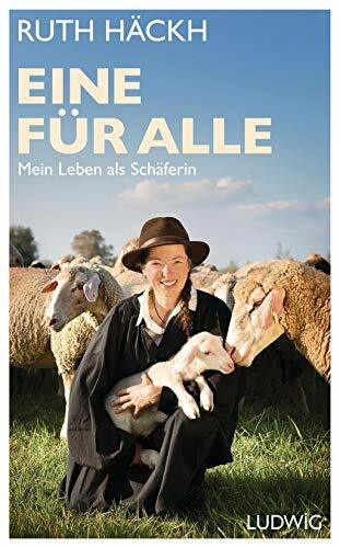 Eine für alle: Mein Leben als Schäferin