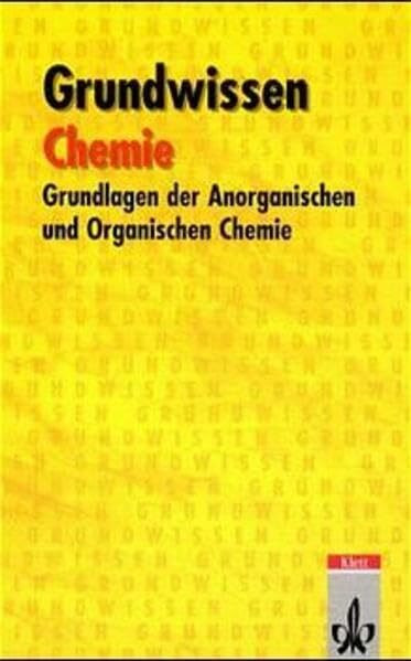 Grundwissen Chemie: Sekundarstufe I. Grundlagen der Anorganischen und Organischen Chemie
