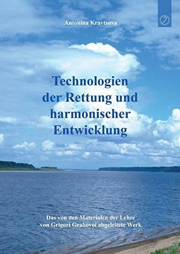 Technologien der Rettung und harmonischer Entwicklung