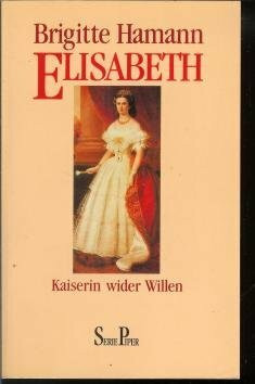 elisabeth. kaiserin wider willen
