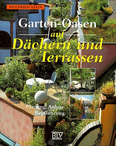 Garten-Oasen auf Dächern und Terrassen