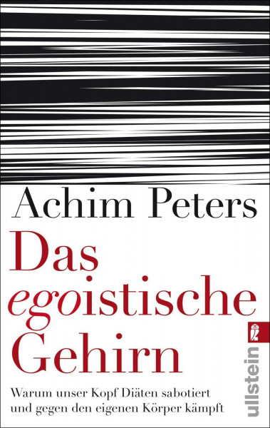 Das egoistische Gehirn: Warum unser Kopf Diäten sabotiert und gegen den eigenen Körper kämpft | "Ein erhellendes Buch." Richard David Precht (0)