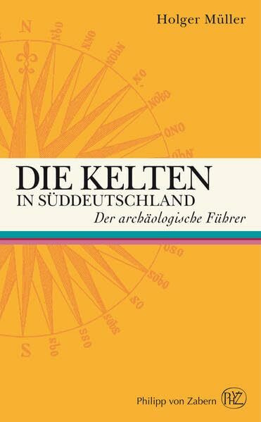 Die Kelten in Süddeutschland (Der archäologische Führer)