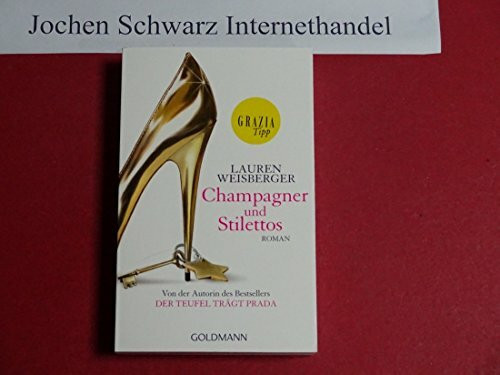 Champagner und Stilettos: Roman
