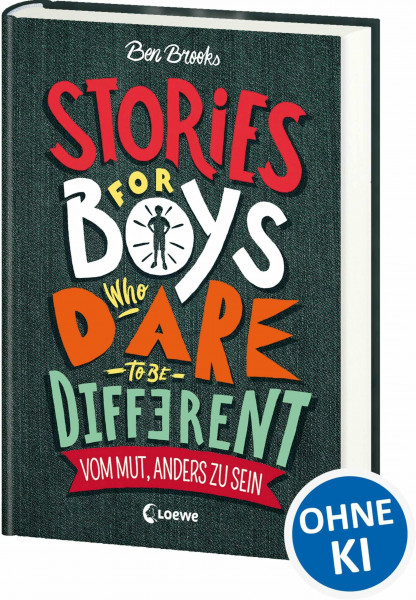 Stories for Boys Who Dare to be Different - Vom Mut, anders zu sein: Sachbuch über beeindruckende Persönlichkeiten und Vorbilder für Kinder