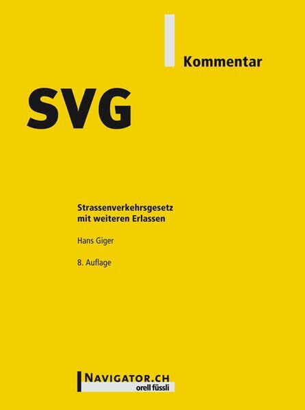 SVG Kommentar: Strassenverkehrsgesetz mit weiteren Erlassen