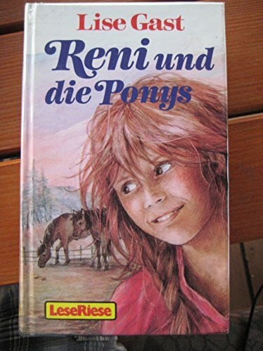 Reni und die Ponys. Urlaubsfahrt mit Zwillingsbrüdern. Zwei Romane für junge Mädchen