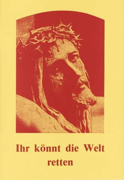 Ihr könnt die Welt retten