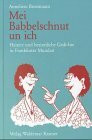 Mei Babbelschnut un ich: Gedichte in Frankfurter Mundart