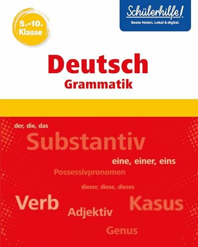 Deutsch Grammatik 5.-10. Klasse I Schülerhilfe: Der perfekte Begleiter für den Deutschunterricht
