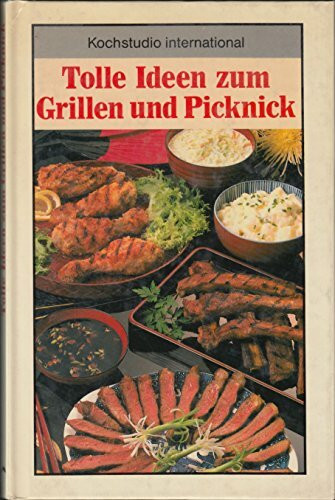 Tolle Ideen zum Grillen und Picknick (Kochstudio International)