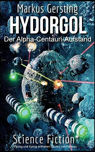 Hydorgol: Der Alpha-Centauri-Aufstand