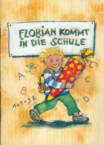 Florian kommt zur Schule: Zum Schulanfang