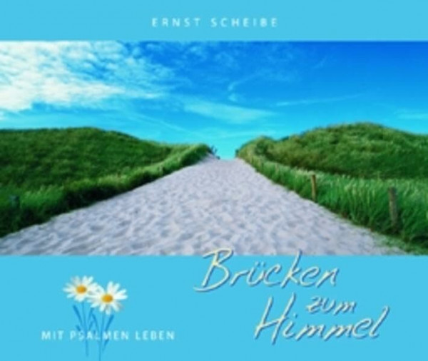 Brücken zum Himmel: Mit Psalmem Leben