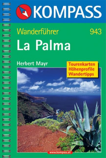 La Palma: Wanderführer mit Tourenkarten, Höhenprofilen und Wandertipps (KOMPASS Wanderführer, Band 943)