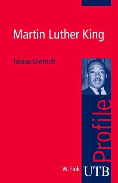 Martin Luther King (UTB S (Small-Format): Uni-Taschenbücher)