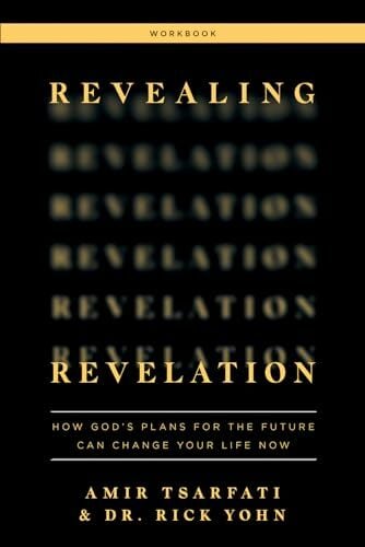 Revealing Revelation Workbook: How God's Plans for the Future Can Change Your Life Now Revealing Revelation Workbook: How God's Plans for the Future Can Change Your Life Now