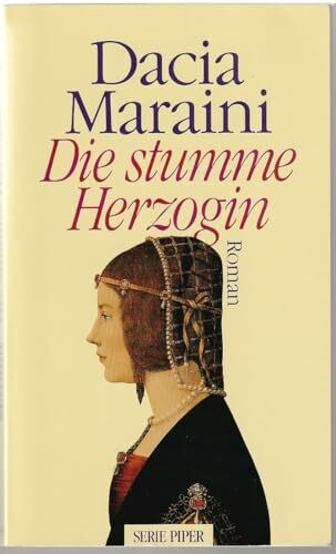 Die stumme Herzogin: Roman (Piper Taschenbuch)