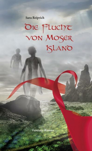 Die Flucht von Moser Island: Fantasy-Roman