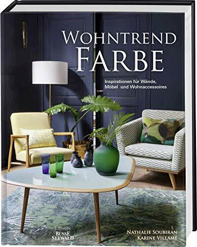 Wohntrend Farbe: Inspirationen für Wände, Möbel und Wohnaccessoires