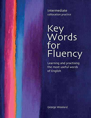 Key Words for Fluency, Intermediate: Learning and Practising the most Useful words of English,Level B1 (Helbling Languages)