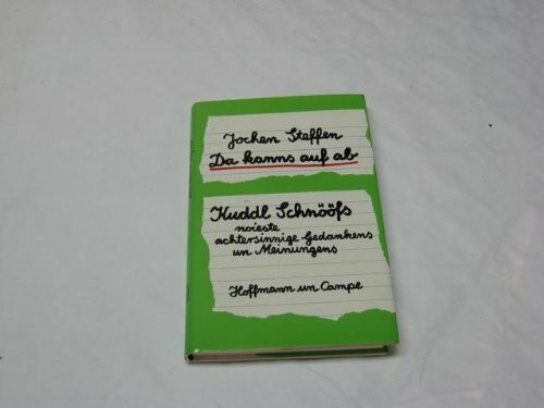 Da kanns auf ab: Kuddl Schnööfs noieste achtersinnige Gedankens un Meinungens
