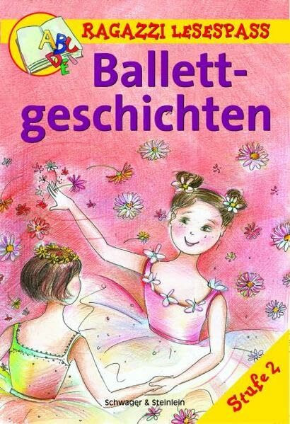 Ballettgeschichten: Stufe 2 (Ragazzi Lesespass)