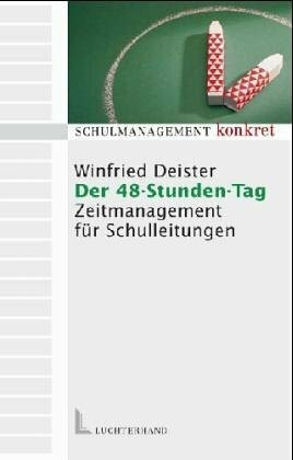 Der 48-Stunden-Tag: Zeitmanagement für Schulleitungen