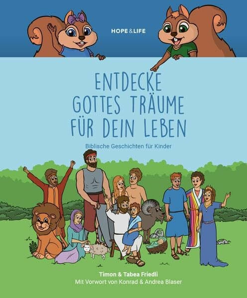 Entdecke Gottes Träume für dein Leben: Biblische Geschichten für Kinder