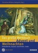 Das große Werkbuch Advent und Weihnachten: Gottesdienste, Impulse, Geschichten, Lieder