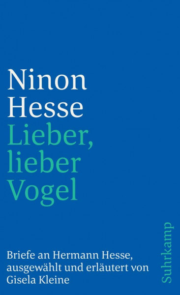 »Lieber, lieber Vogel«: Briefe an Hermann Hesse (suhrkamp taschenbuch)