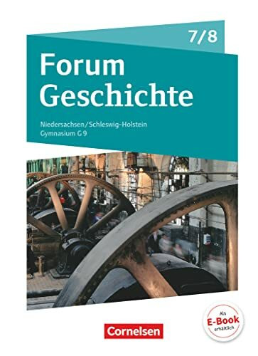 Forum Geschichte - Neue Ausgabe - Gymnasium Niedersachsen / Schleswig-Holstein - Ausgabe ab 2016 - 7./8. Schuljahr: Vom Dreißigjährigen Krieg bis zum Ersten Weltkrieg - Schulbuch