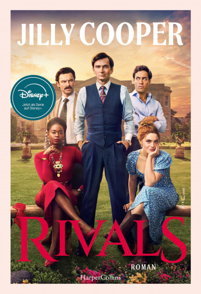 Rivals: Roman | Staffel 2 jetzt auf Disney+! | »Jilly Cooper ist die witzigste und scharfzüngigste Autorin, die es gibt« – SPIEGEL-Bestsellerautorin Jenny Colgan (Rutshire-Chronicles-Reihe, Band 2)