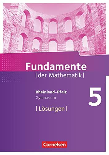 Fundamente der Mathematik - Rheinland-Pfalz - 5. Schuljahr: Lösungen zum Schulbuch