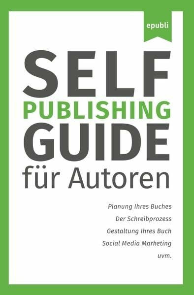 Self-Publishing Guide: für Autoren